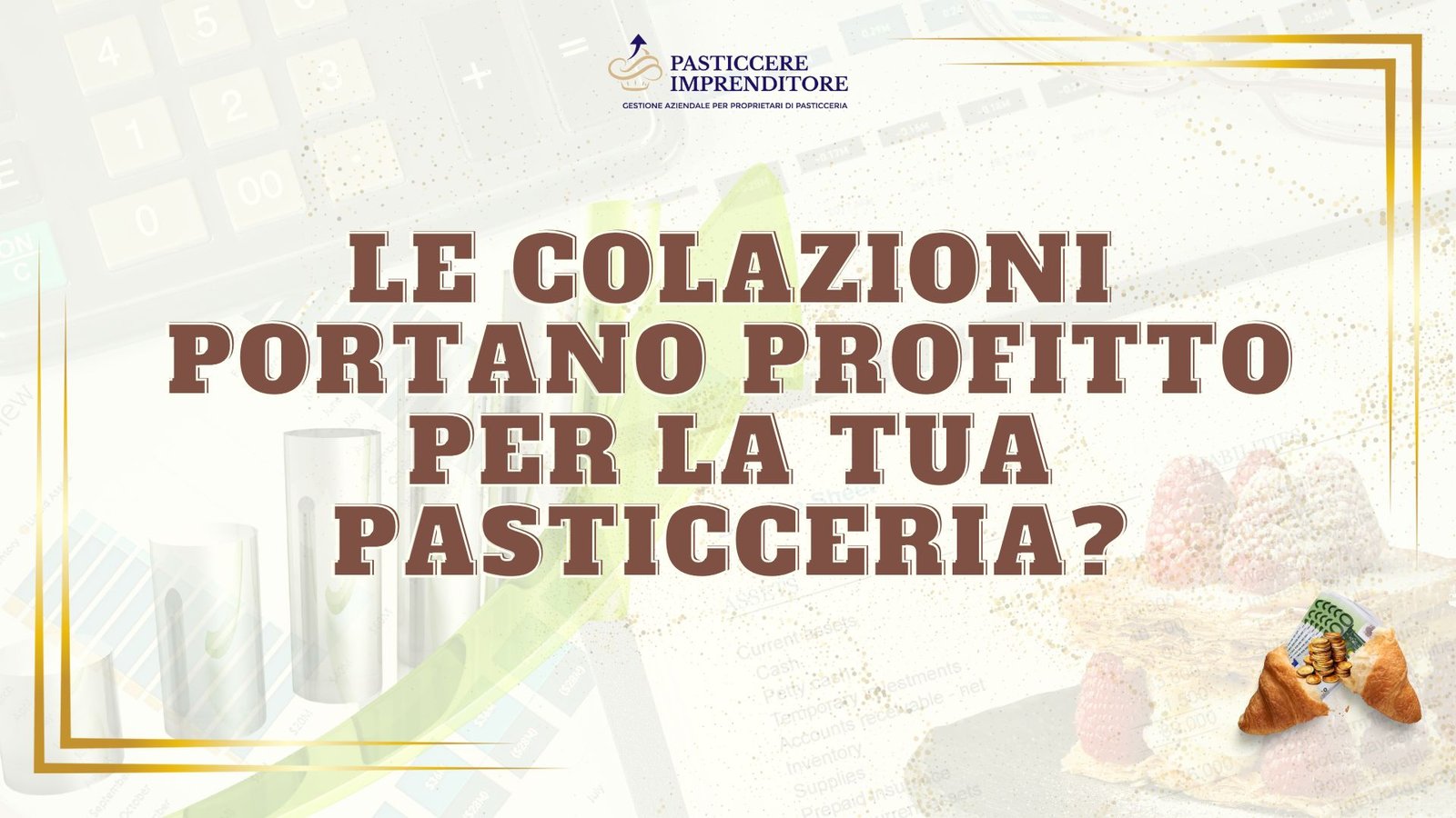 Le colazioni portano profitto per la tua pasticceria?