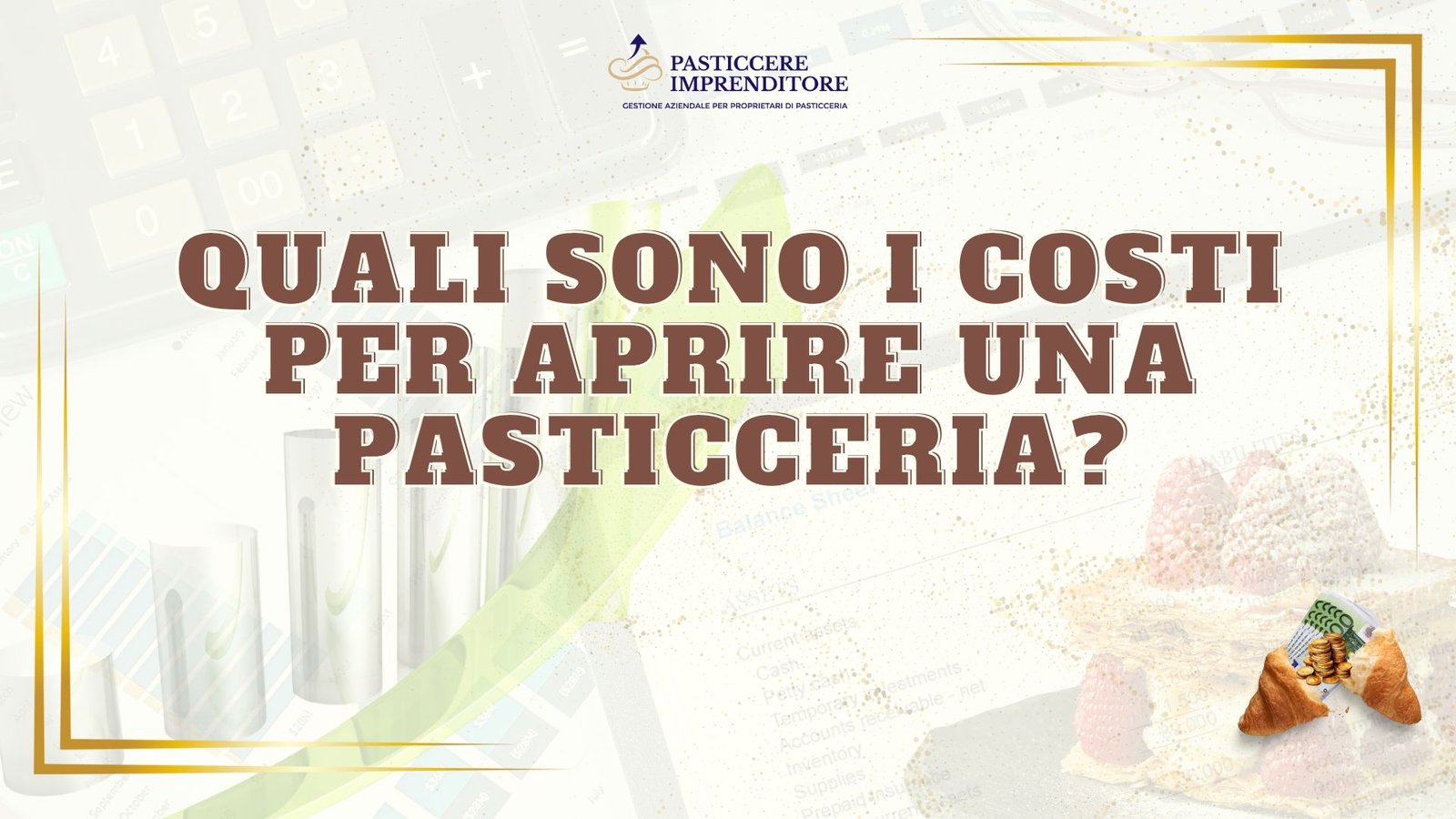 Quali sono i costi per aprire una pasticceria?