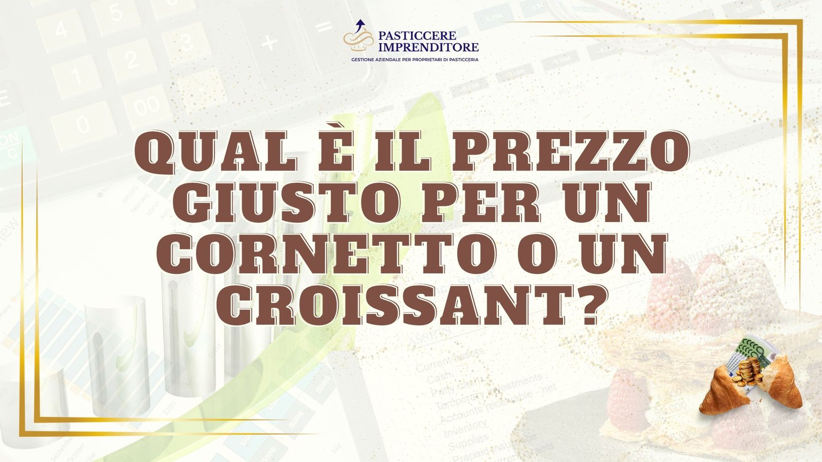 Qual è il Prezzo Giusto per un Cornetto o un Croissant?